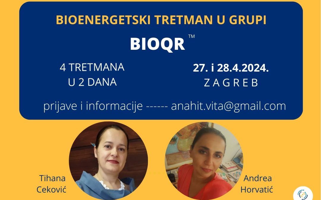 Bioqr™ bioenergetski tretman u grupi 27. i 28.4. u Zagrebu